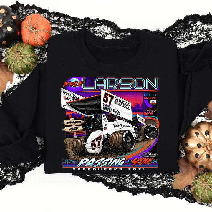Kyle Larson Pennsylvania Ohio Just Passing You Speedweeks 2021 t-shirt sweatshirt
