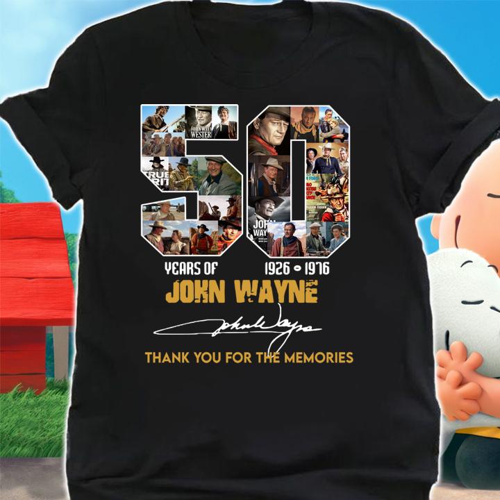 50 Years Of John Wayne 1926-1976 Thank You For The Memories Signature t-shirt shirt
