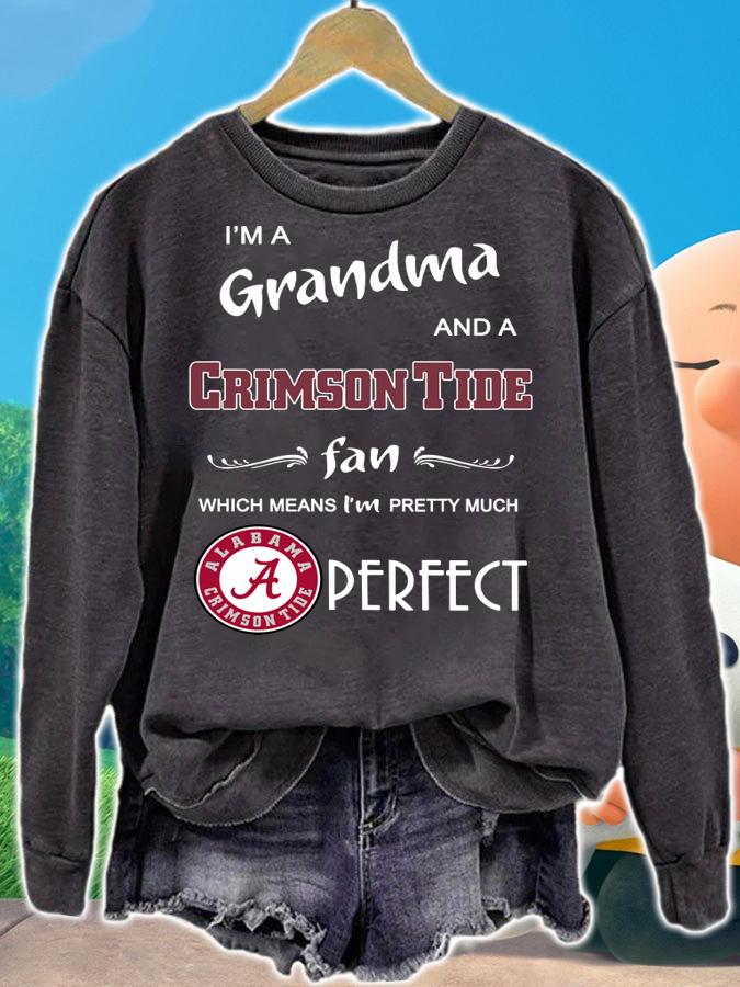 I’m a grandma and a Alabama Crimson Tide fan which means I’m pretty much perfect t-shirt sweatshirt