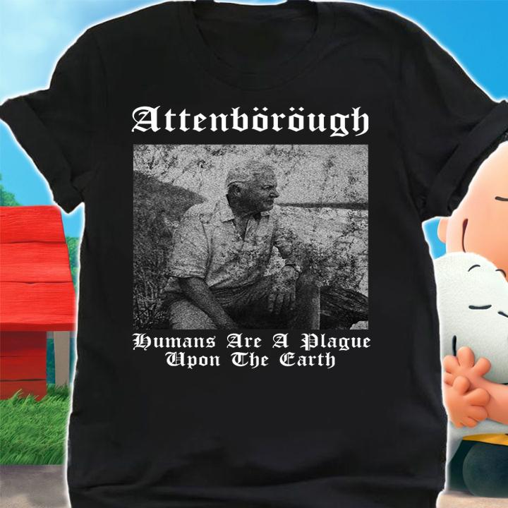 Pretty David Attenborough Humans Are A Plague Upon The Earth t-shirt shirt