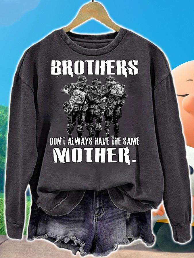 Brothers Don't Always Have The Same Mother Veteran t-shirt sweatshirt