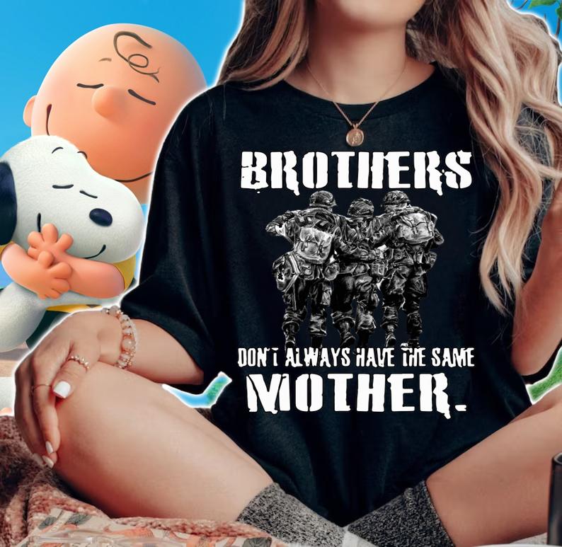 Brothers Don't Always Have The Same Mother Veteran t-shirt woman shirt