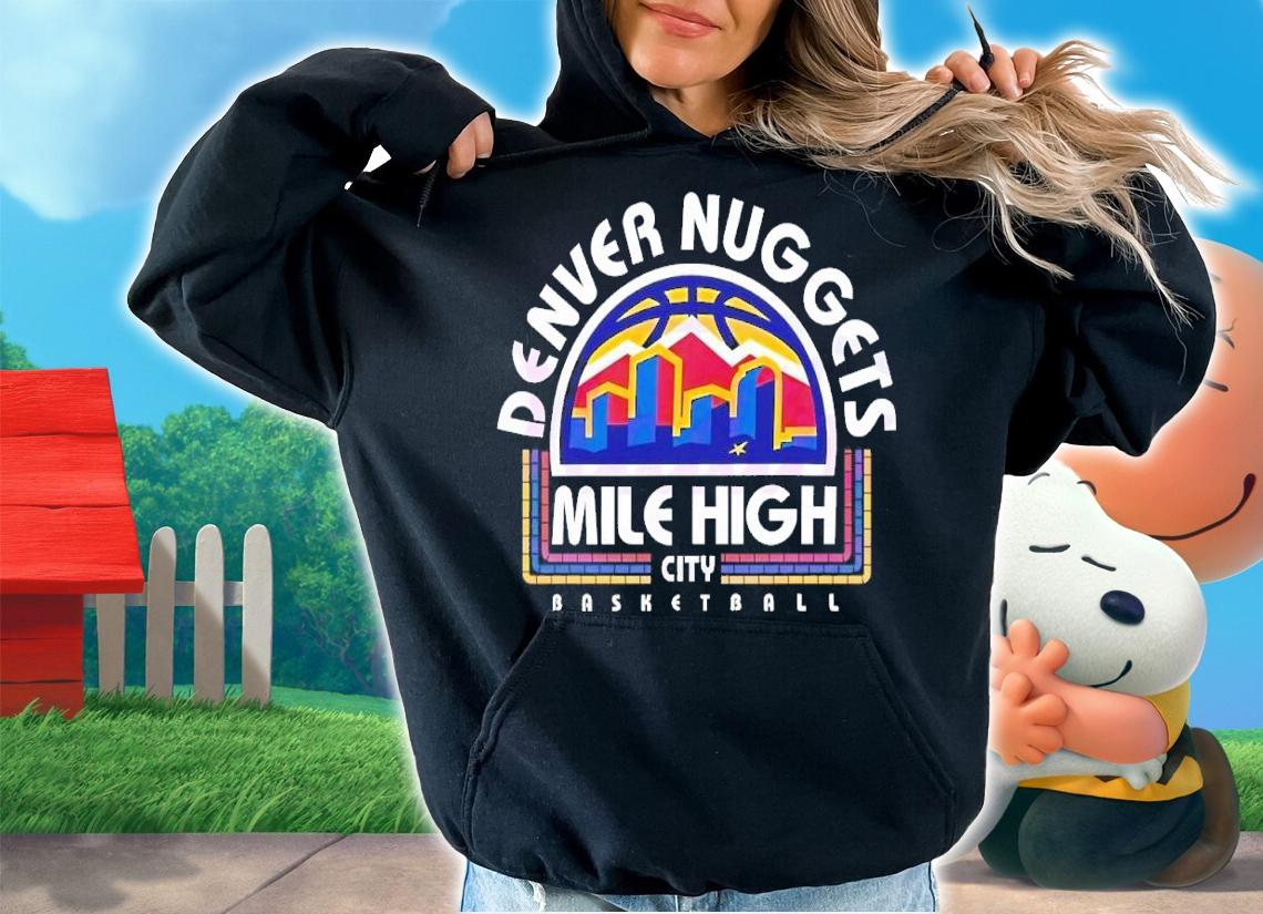 Denver Nuggets 2023 Mile High City t-shirt hoodie