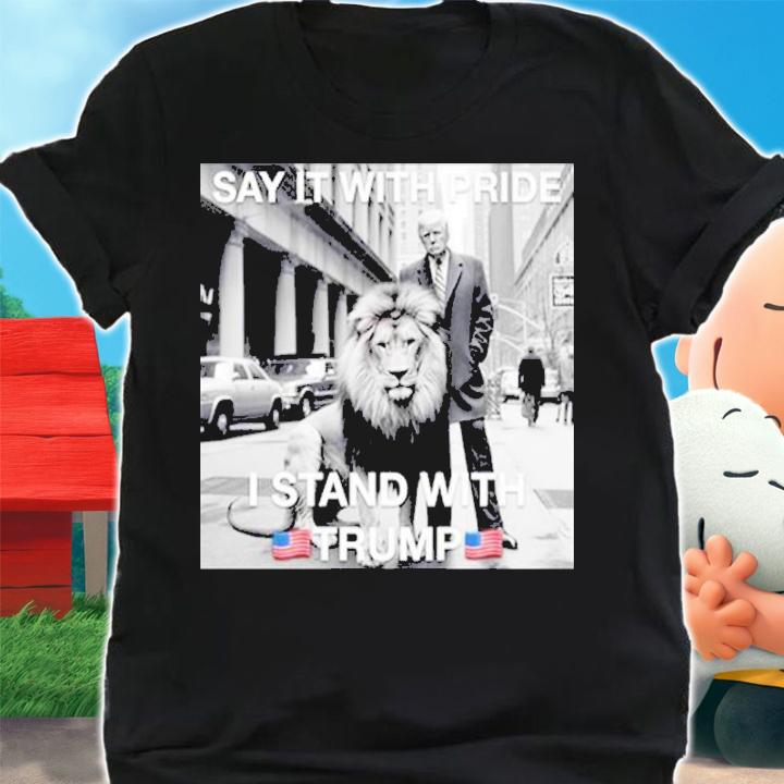 Emily Say It With Pride I Stand With Trump t-shirt shirt