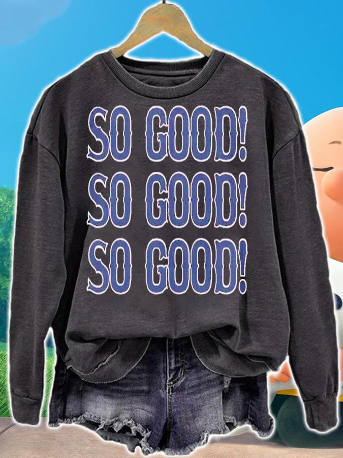 Boston Baseball So Good So Good So Good Shirt t-shirt sweatshirt