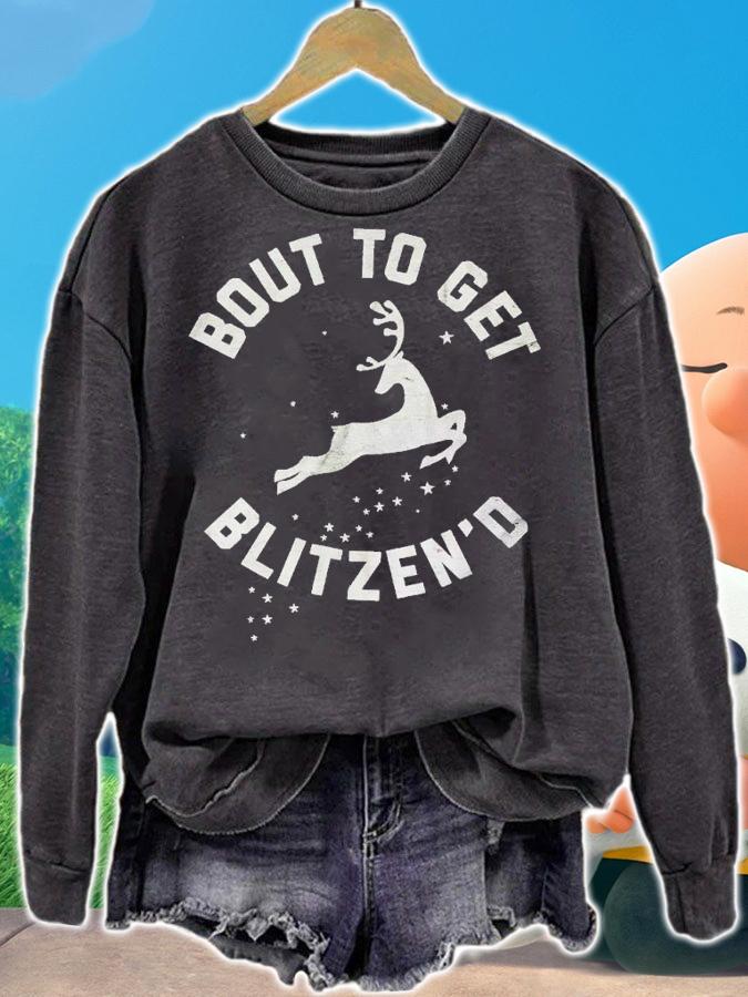 But to get Blitzen'd shirt t-shirt sweatshirt