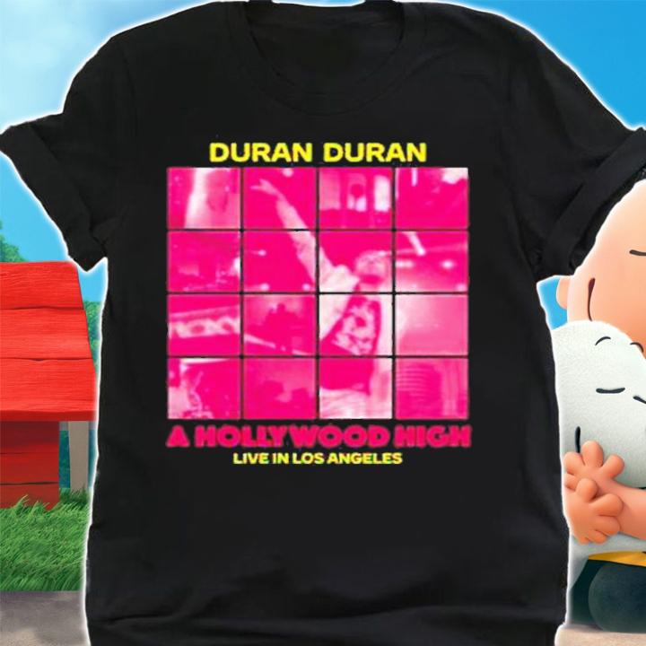 Duran Duran A Hollywood High Live In Los Angeles New Shirt t-shirt shirt