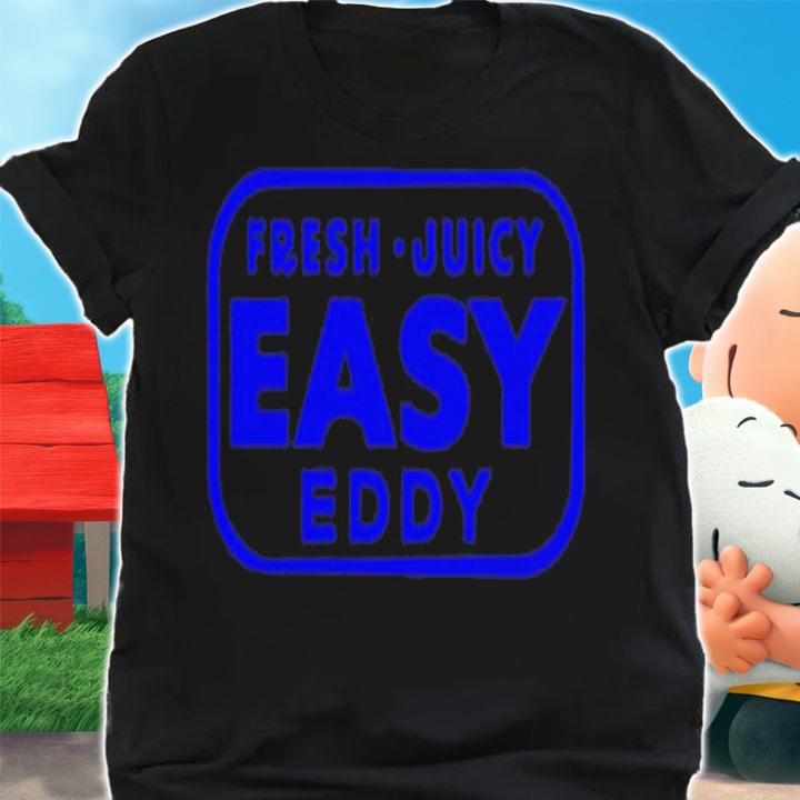 Fresh juicy easy eddy shirt t-shirt shirt