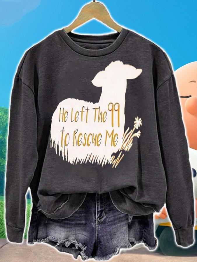 He left the 99 to rescue me shirt t-shirt sweatshirt