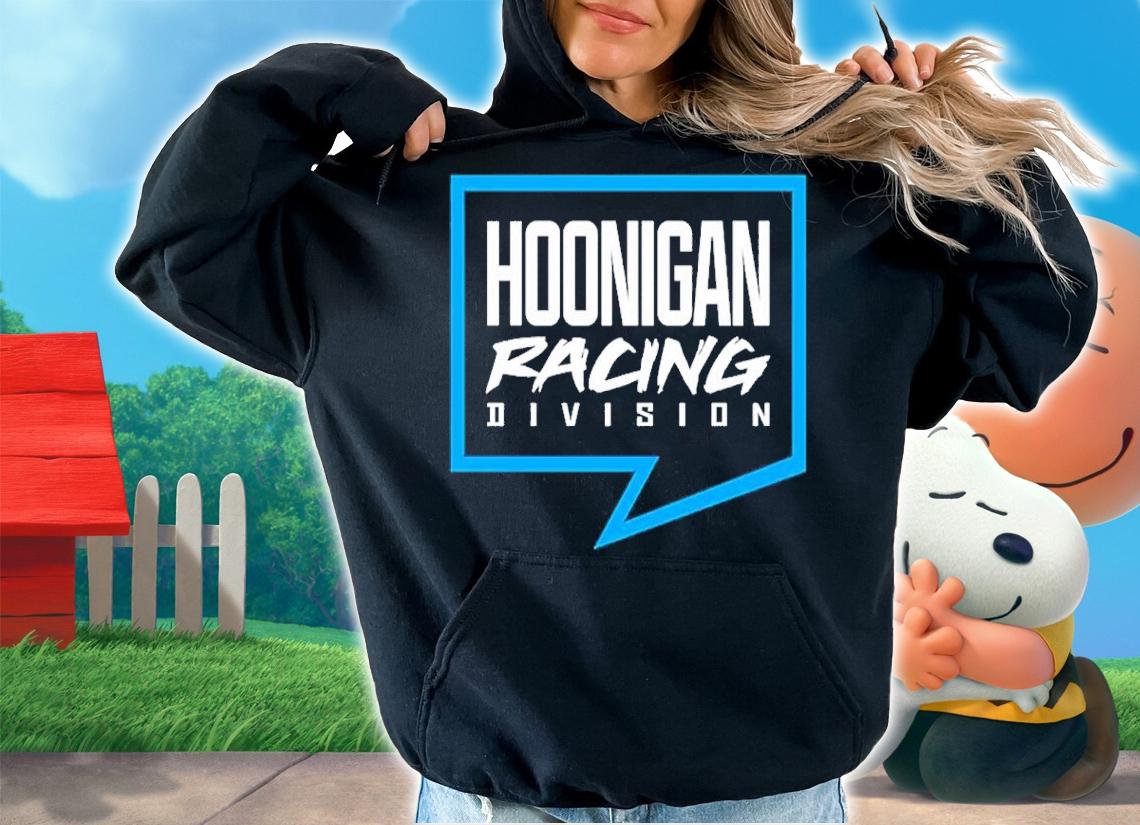 Hoonigan Racing Division Shirt t-shirt hoodie
