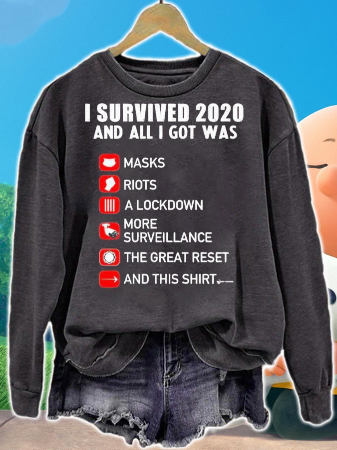 I survived 2020 and all i got was masks riots a lockdown more surveillance the great reset and this shirt t-shirt sweatshirt