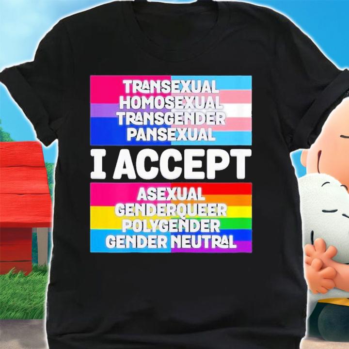 I Accept All Genders And Sexual Orientations Shirt t-shirt shirt