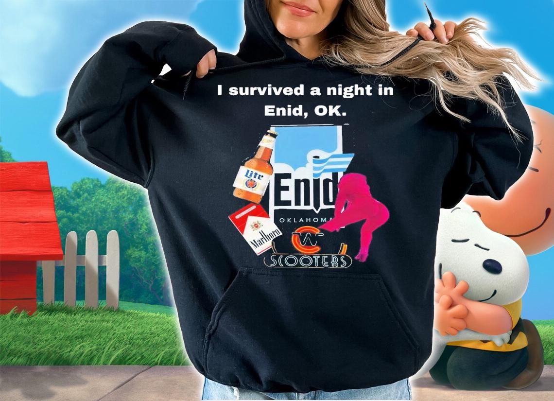 I survived a night in Enid ok shirt t-shirt hoodie