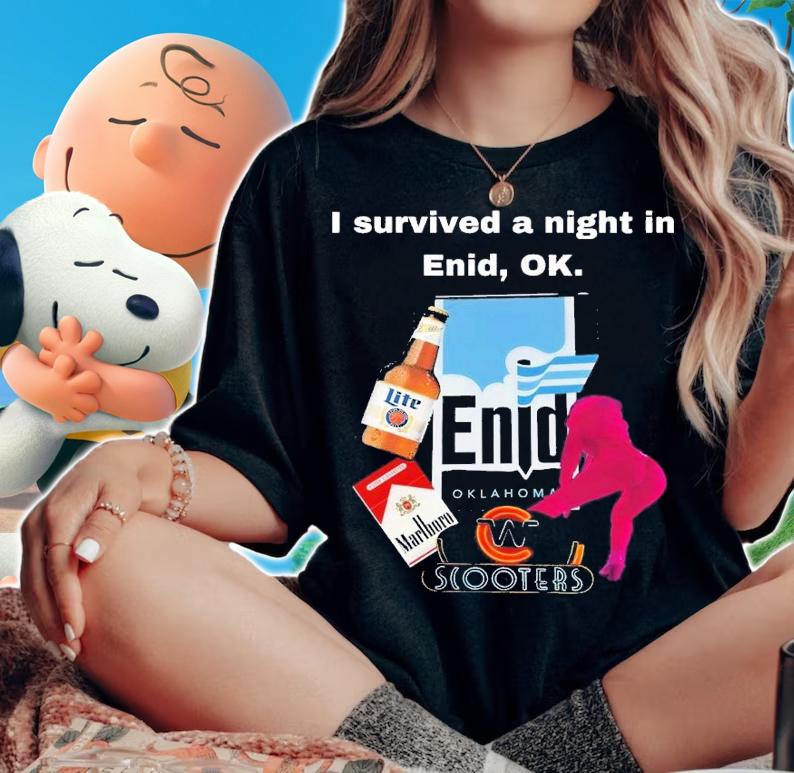 I survived a night in Enid ok shirt t-shirt woman shirt