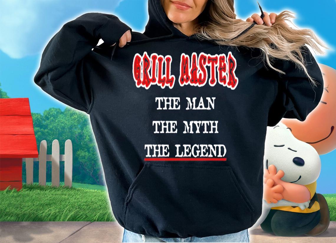 Grill Master The Man The Myth The Legend shirt t-shirt