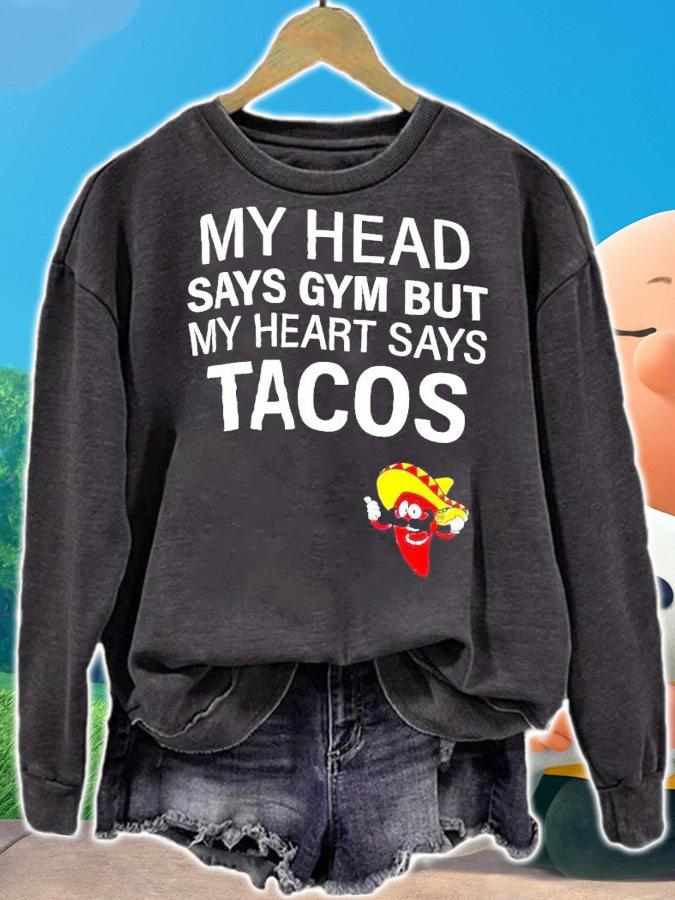 My head says gym but my heart says tacos chilli shirt t-shirt