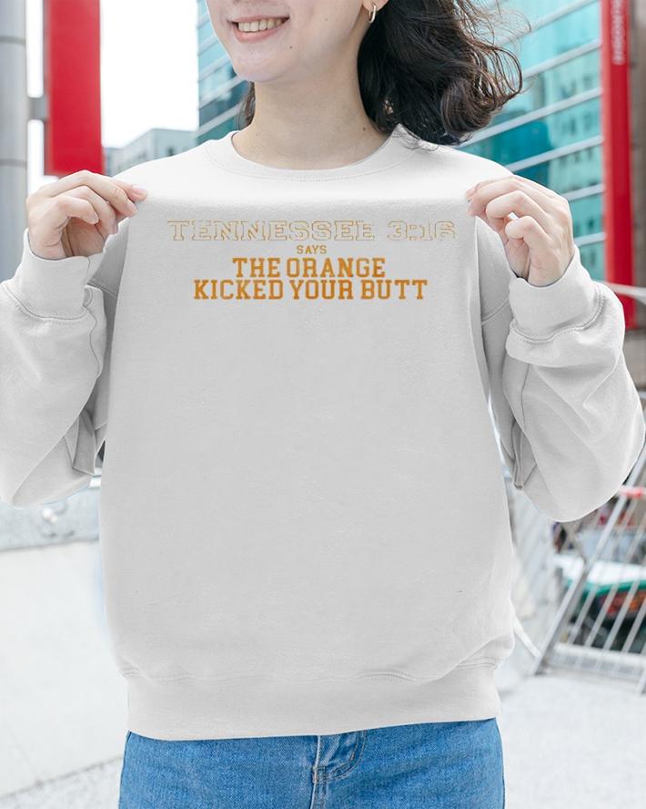 Tennessee 3 16 Says The Orange Kicked Your Butt Shirt t-shirt