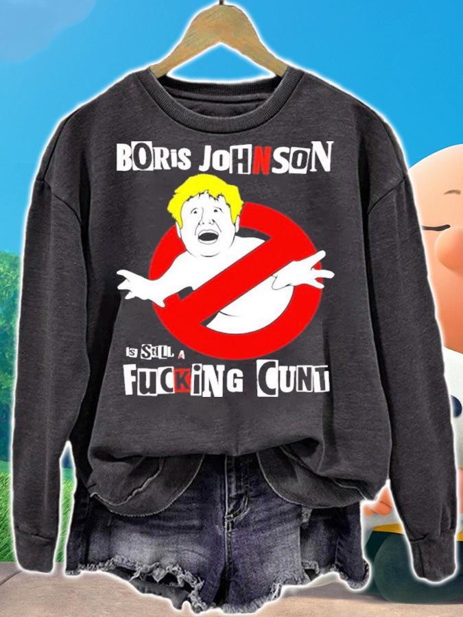 Boris is still a fucking cunt shirt t-shirt