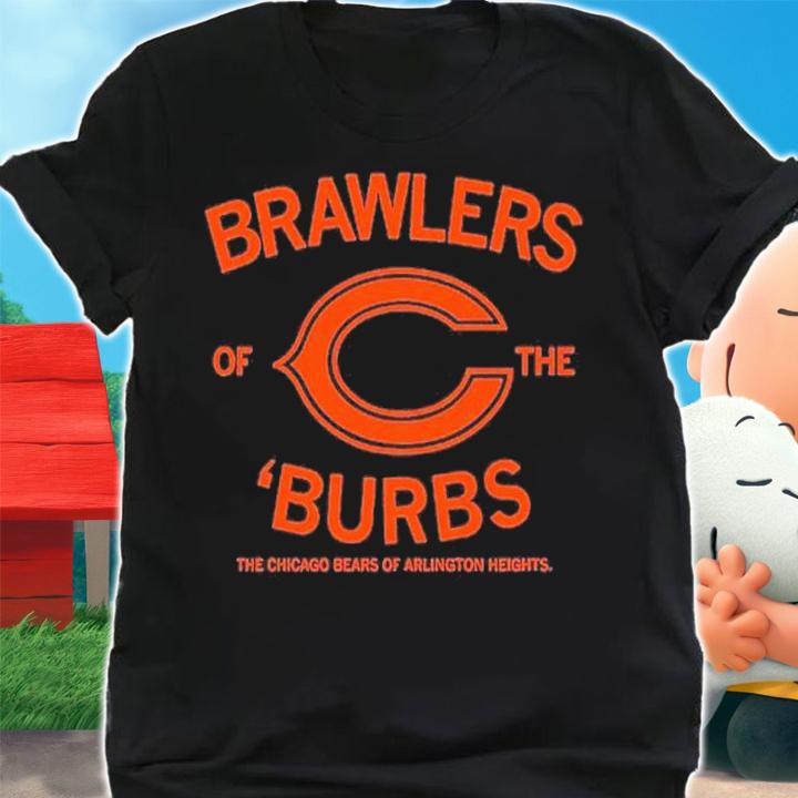 Chicago Bears Brawlers Of The Burbs Shirt t-shirt