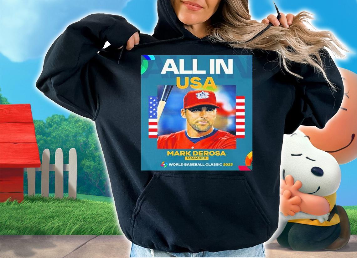 Mark Derosa Manager All In Usa World Baseball 2023 Shirt t-shirt