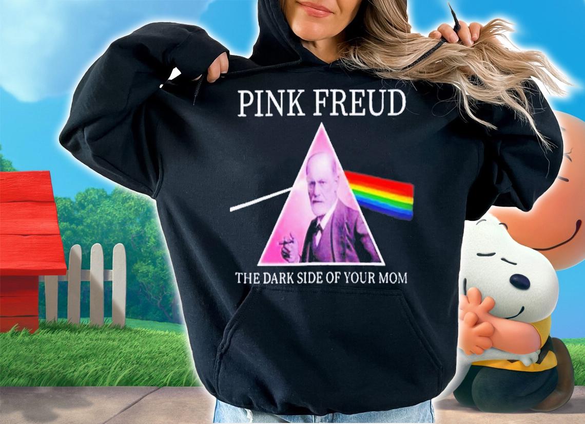Psychology Pink Freud The Dark Side Of Your Mom T-Shirt t-shirt hoodie