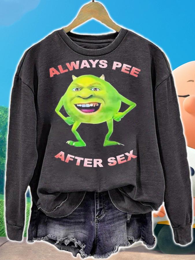 Always Pee After Sex T-Shirt t-shirt