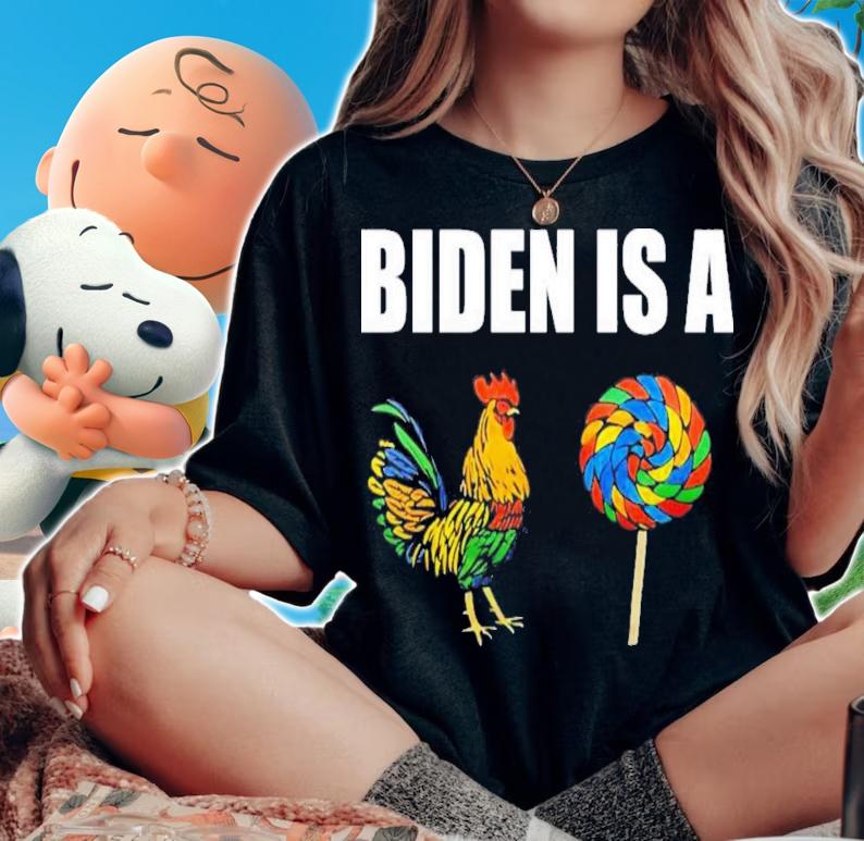 Biden Is A Cock Sucker T-Shirt t-shirt woman shirt