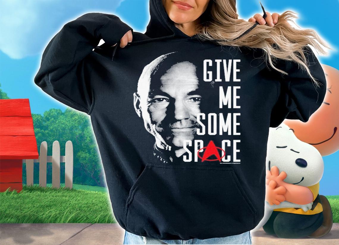 Captain Picard Give Me Some Space Star Trek Next Generation t-shirt hoodie