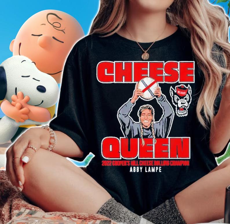 Cheese Queen NC State 2022 Cooper's Hill CHeese Rolling Champions Abby Lampe T-Shirt t-shirt woman shirt