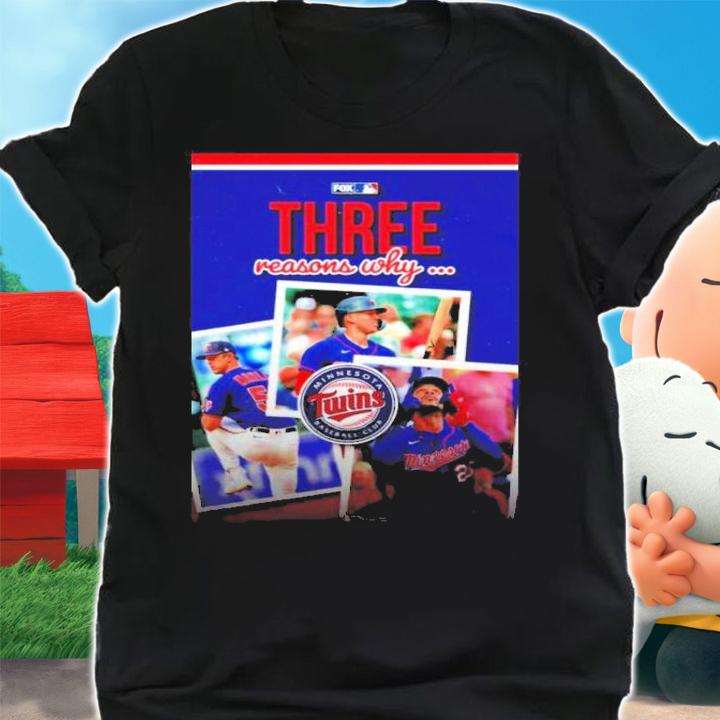 Three Reasons Why The Minnesota Twins Will Win The Al Central Shirt t-shirt