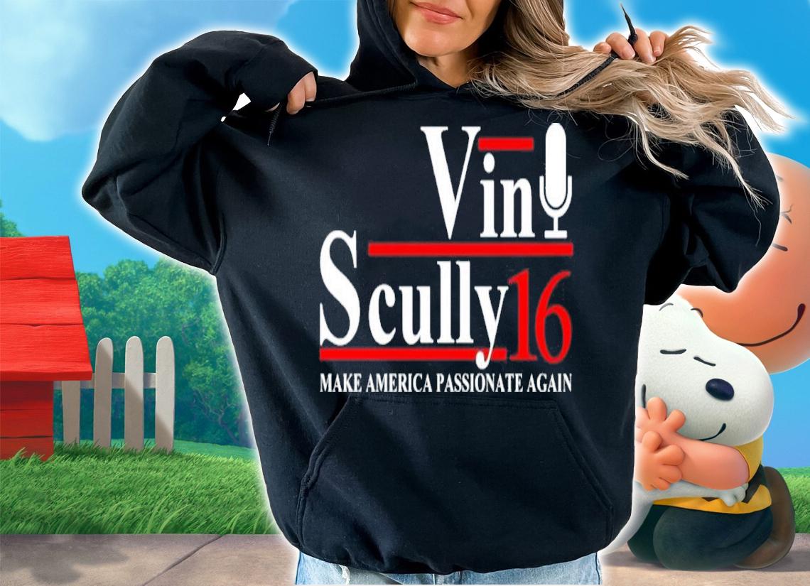 Vin Scully 16 Make America Passionate Again Shirt t-shirt