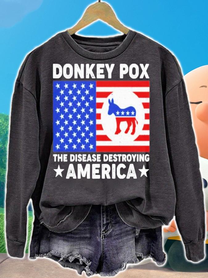 Donkey Pox The Disease Destroying America T-Shirt t-shirt sweatshirt
