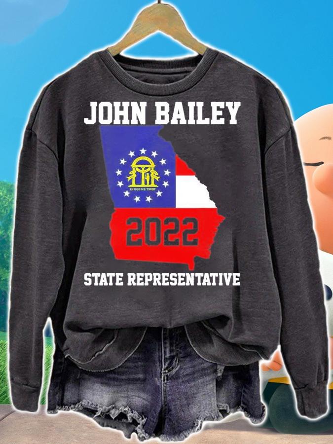 Elect John Bailey for State Representative of Georgia 2022 T-Shirt t-shirt sweatshirt