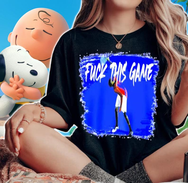 Fuck This Game Nick Kyrgios T-Shirt t-shirt woman shirt