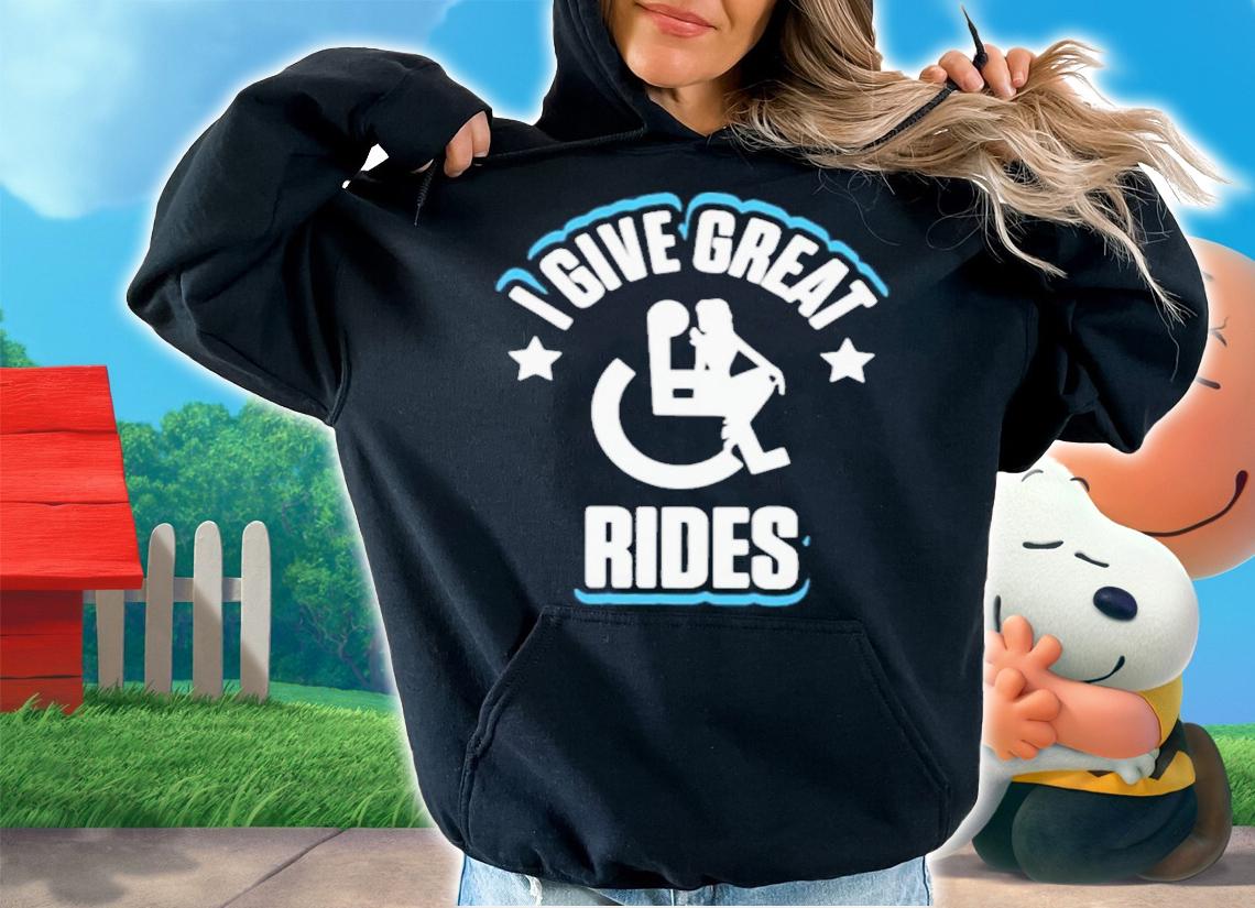 I Give Gran Rides Shirt t-shirt hoodie