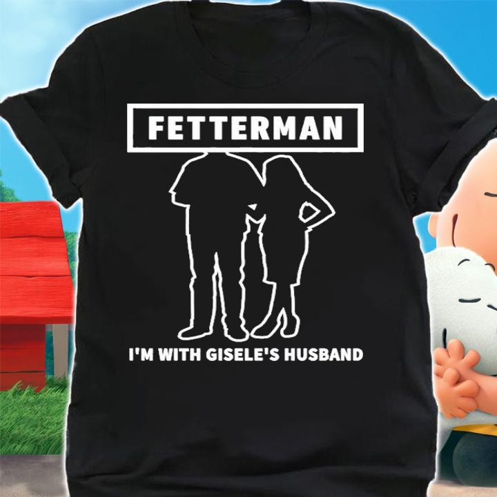 I'm With Giseles Husband Shirt t-shirt