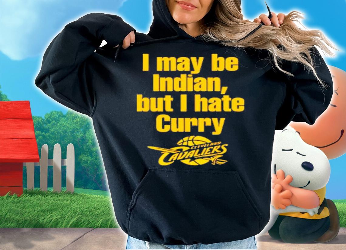 I May Be Indian But I Hate Curry Shirt t-shirt