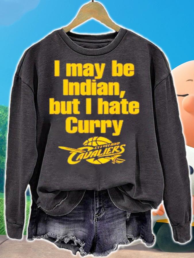 I May Be Indian But I Hate Curry Shirt t-shirt