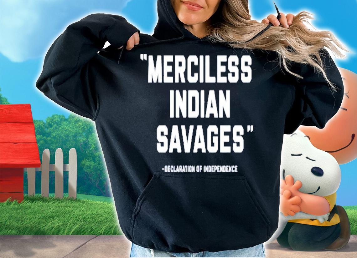 Merciless Indian Savages Us Constitution t-shirt hoodie