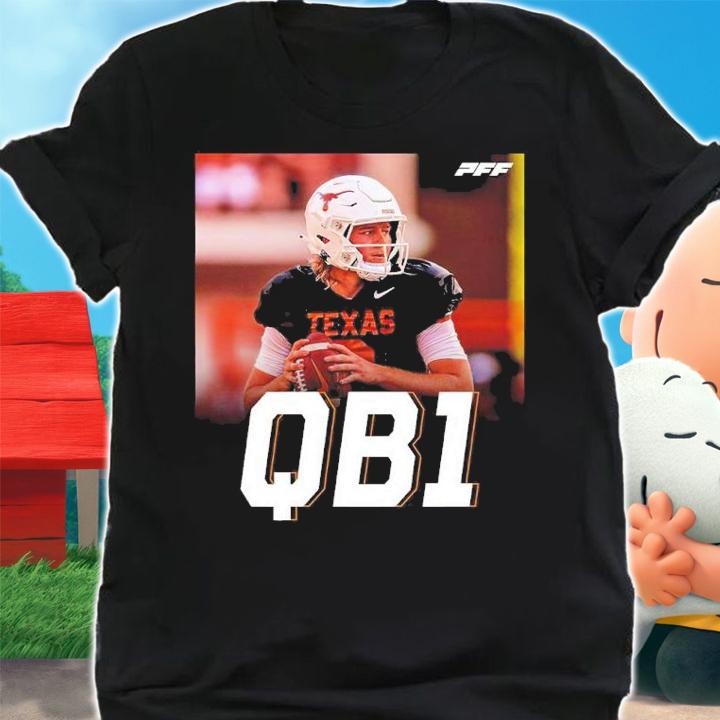 Quinn Ewers Is The Starting QB1 For Texas Longhorns Shirt t-shirt shirt