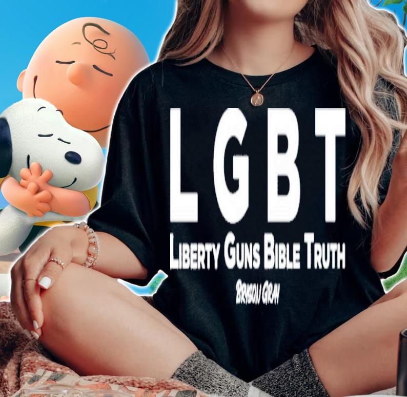 Real Bryson Gray Pride Month LGBT Liberty Guns Bible Truth Bryson Gray Shirt t-shirt woman shirt