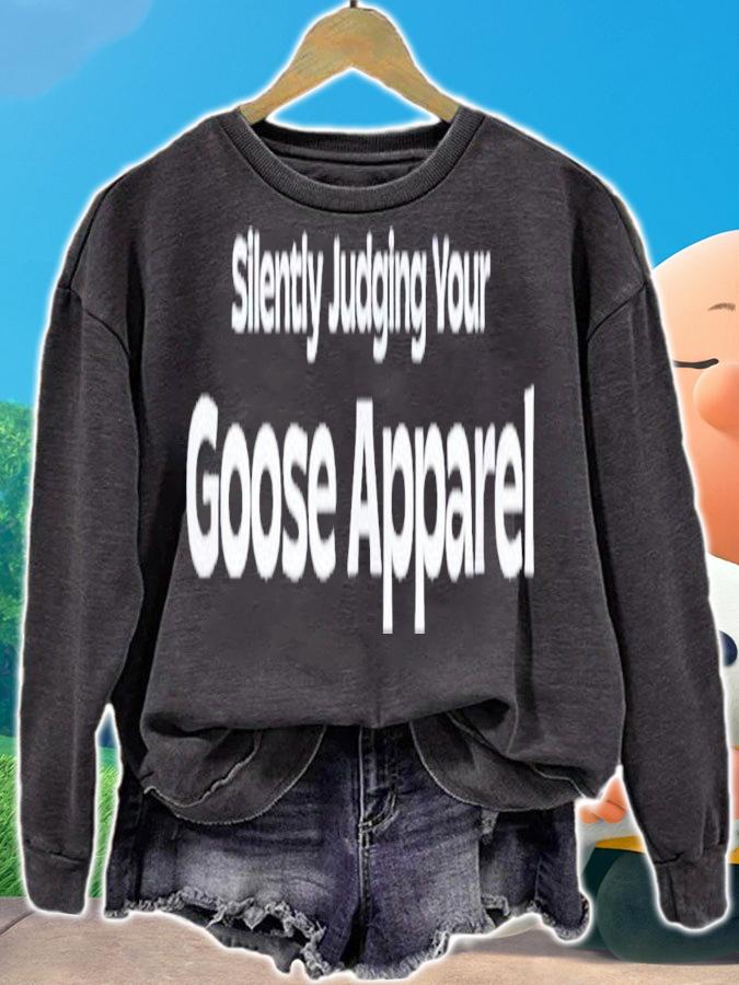 Silently Judging Your Goose Apparel T-Shirt t-shirt sweatshirt