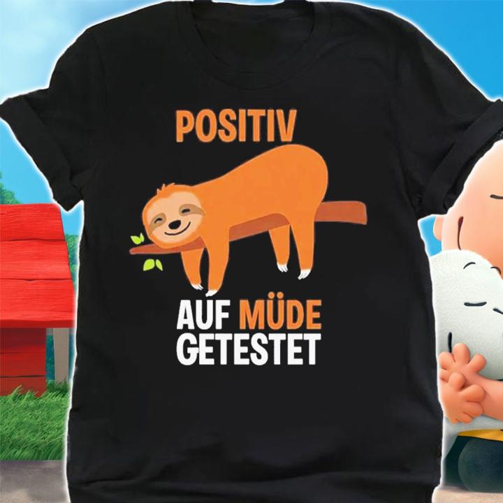 Sloth Positiv Auf Mde Getestet T-Shirt t-shirt shirt