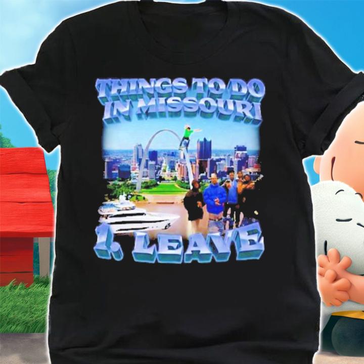 Thing To Do In Missouri Leave Swag Stimulus Shirt t-shirt shirt