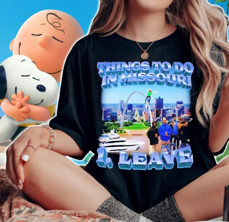 Thing To Do In Missouri Leave Swag Stimulus Shirt t-shirt woman shirt