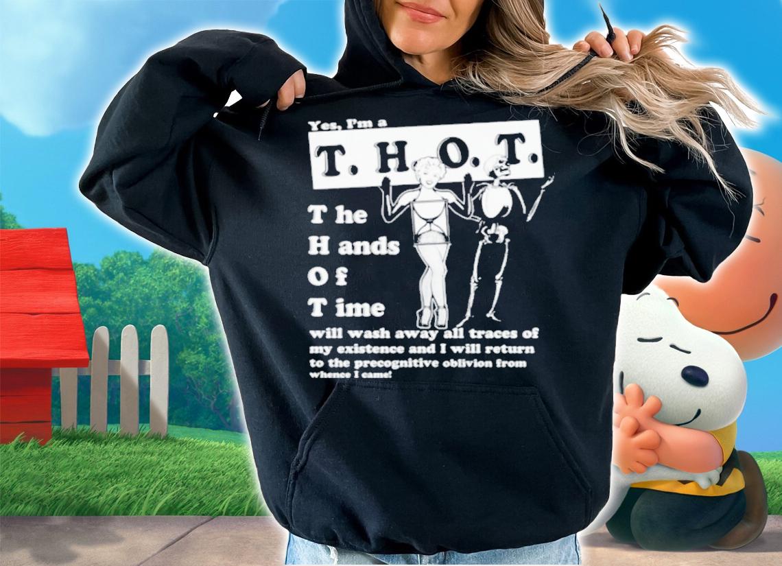 Yes I'm A Thot Hot T-Shirt t-shirt hoodie