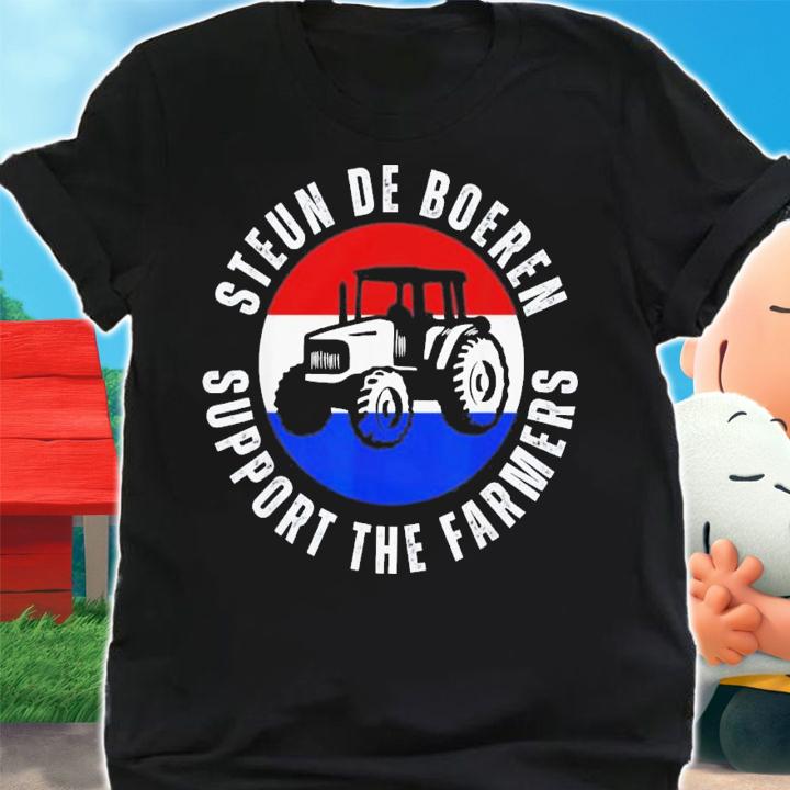 Support The Farmers The Netherlands Political Protest T-Shirt t-shirt shirt