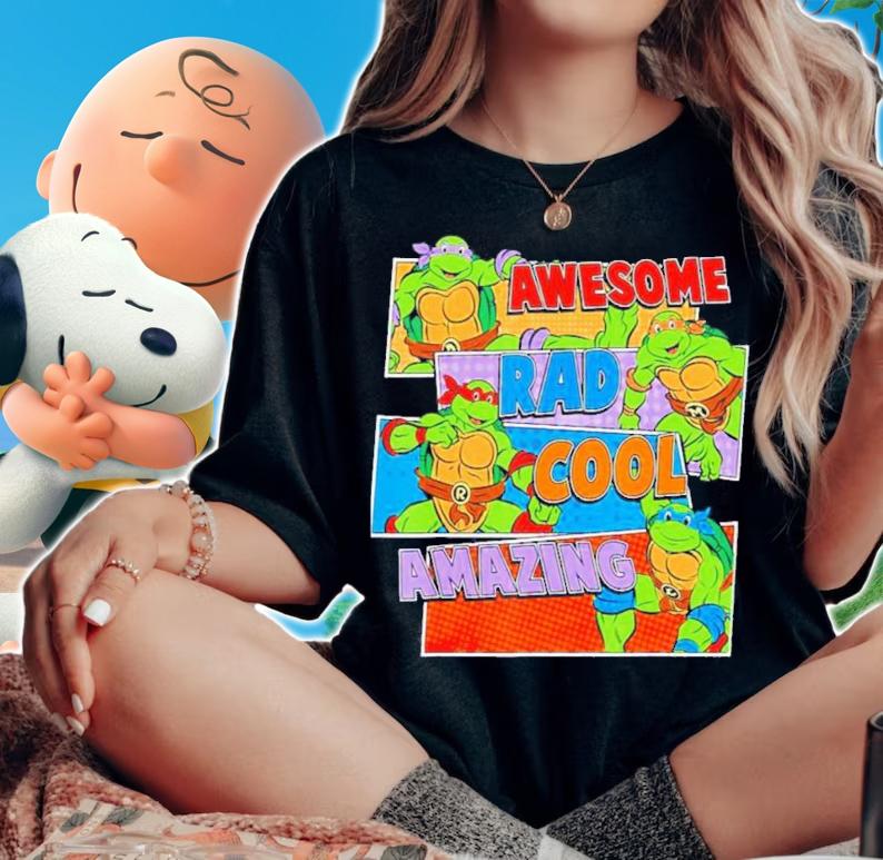 Teenage Mutant Ninja Turtles The Awesome The Bad The Cool The Amazing T-Shirt t-shirt