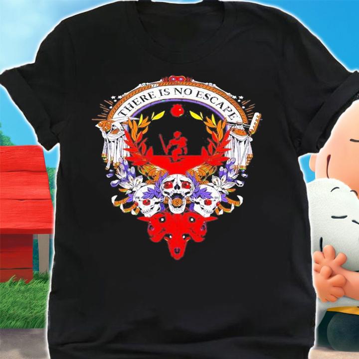 There Is No Escape T-Shirt t-shirt shirt