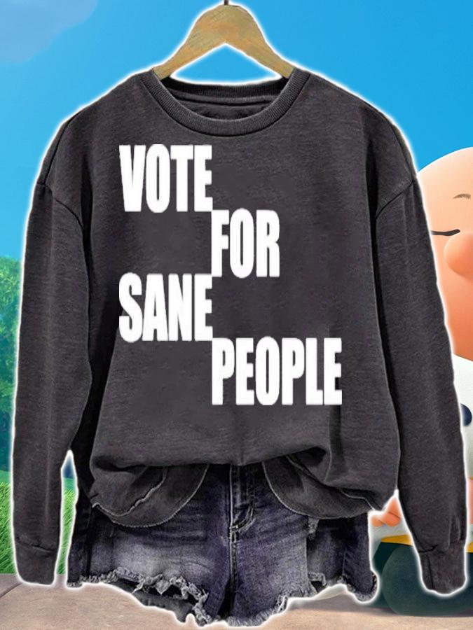 Vote For Sane People Wearing It Well Shirt t-shirt